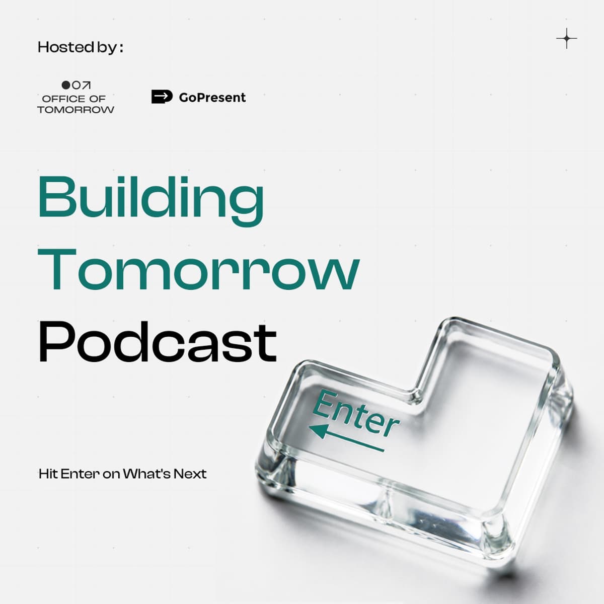 Go Build Tomorrow — a podcast from GoPresent and Office of Tomorrow
